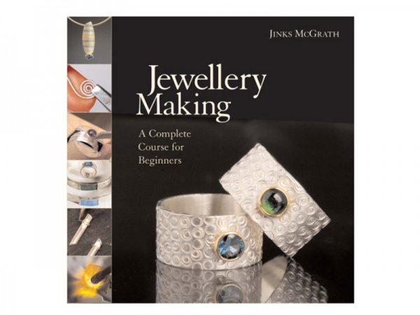 Jewellery Making: A Complete Course for Beginners