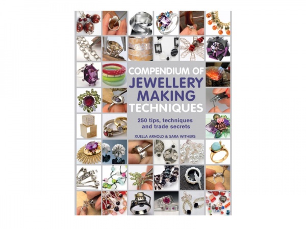 Compendium of Jewellery Making Techniques