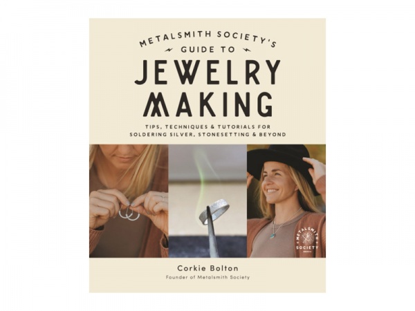 Metalsmith Society's Guide to Jewelry Making