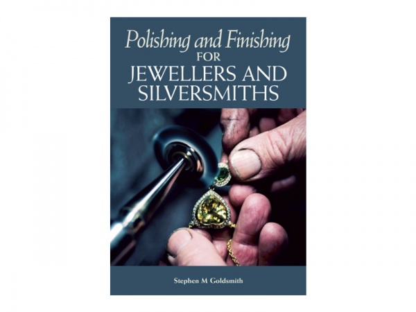 Polishing and Finishing for Jewellers and Silversmiths