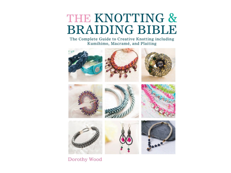 The Knotting & Braiding Bible